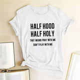 Half Hood Half Holy Letter Print Women T-shirts Harajuku Short Sleeve Femme T-shirt for Ladies Clothes Casual Loose Tops