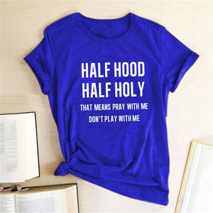 Half Hood Half Holy Letter Print Women T-shirts Harajuku Short Sleeve Femme T-shirt for Ladies Clothes Casual Loose Tops